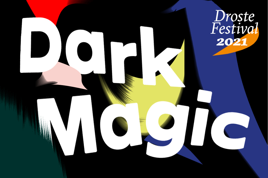 CfL - Droste Festival 2021 - Dark Magic